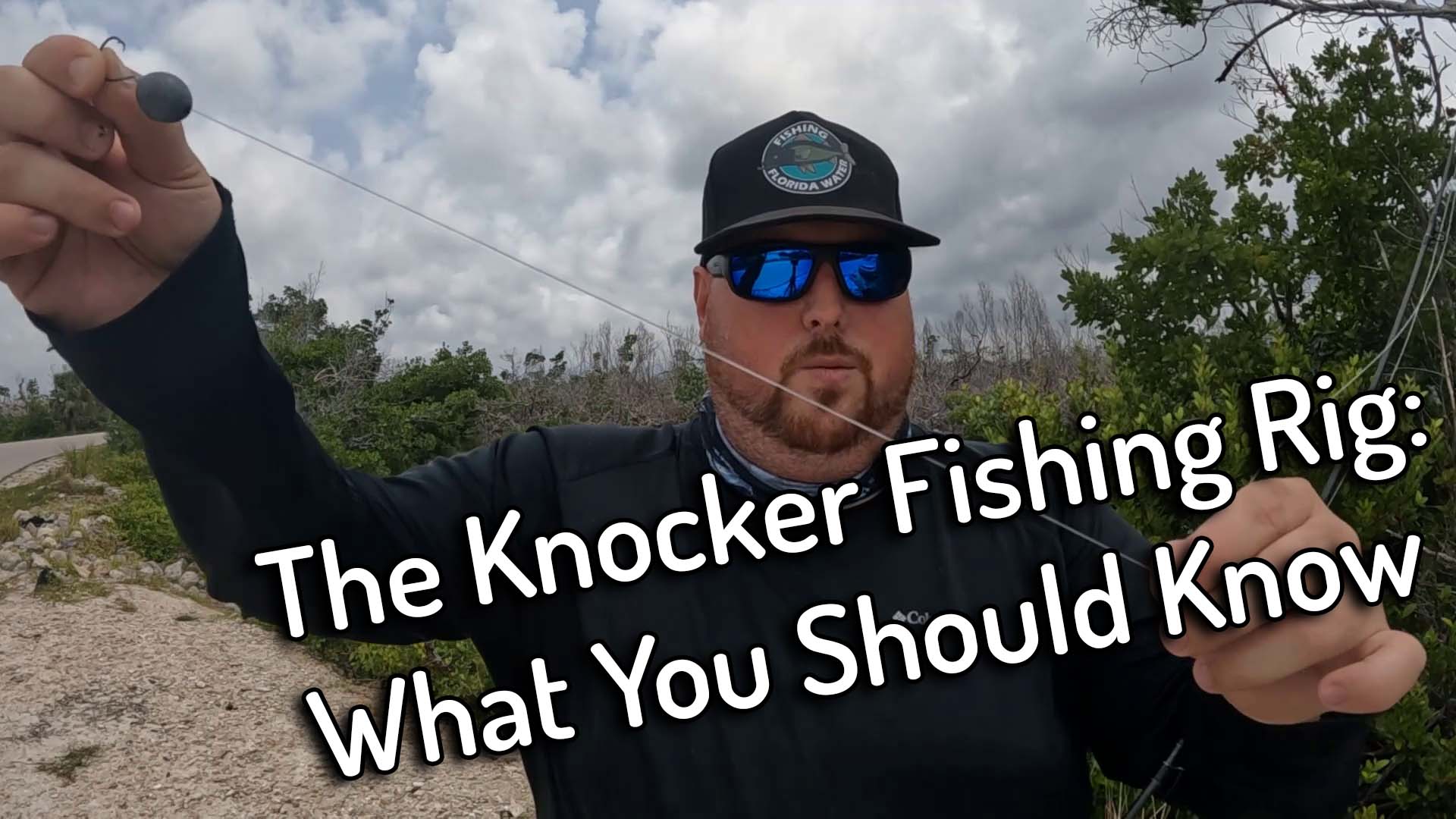 The Knocker Fishing Rig: What You Should Know